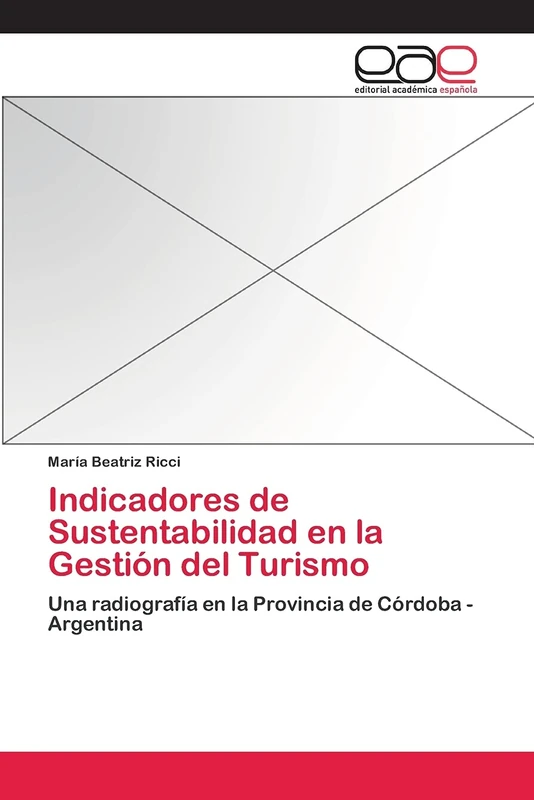 Indicadores de Sustentabilidad en la Gestión del Turismo: Una radiografía en la Provincia de Córdoba - Argentina - Image 1