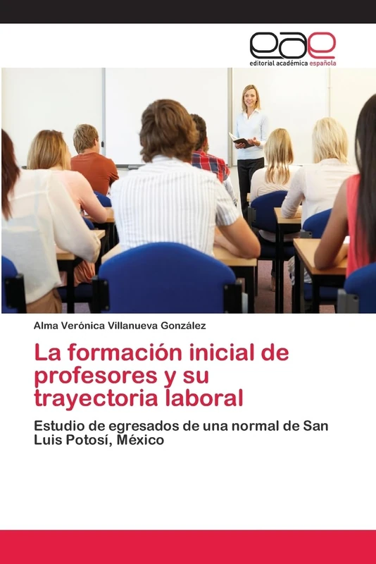 La formación inicial de profesores y su trayectoria laboral: Estudio de egresados de una normal de San Luis Potosí, México