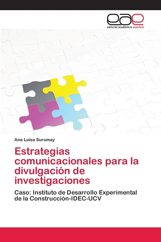 Estrategias comunicacionales para la divulgación de investigaciones: Caso: Instituto de Desarrollo Experimental de la Construcción-IDEC-UCV - Image 1