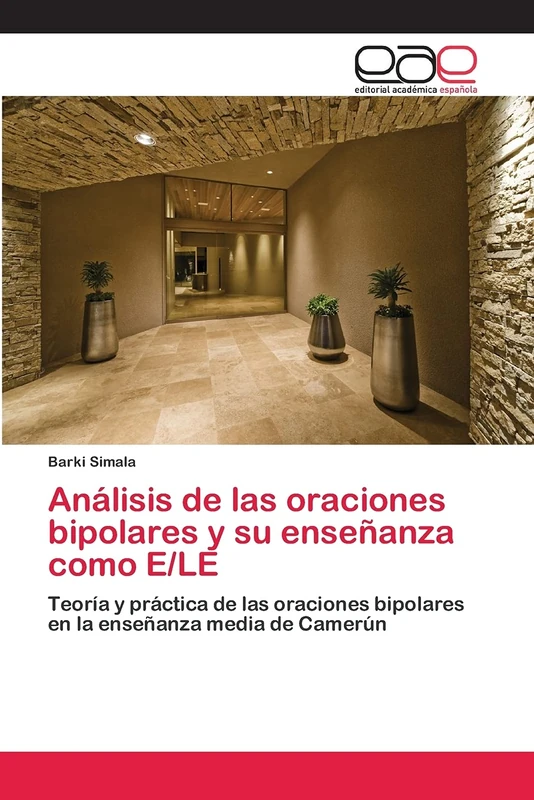 Análisis de las oraciones bipolares y su enseñanza como E/LE: Teoría y práctica de las oraciones bipolares en la enseñanza media de Camerún - Image 1