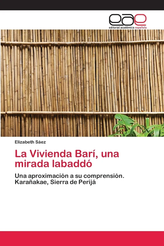 La Vivienda Barí, una mirada labaddó: Una aproximación a su comprensión. Karañakae, Sierra de Perijá - Image 1