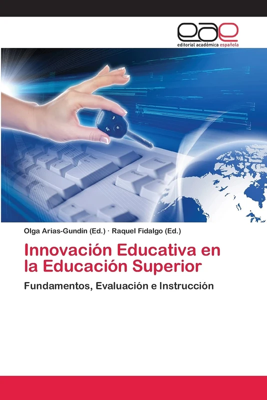 Innovación Educativa en la Educación Superior: Fundamentos, Evaluación e Instrucción
