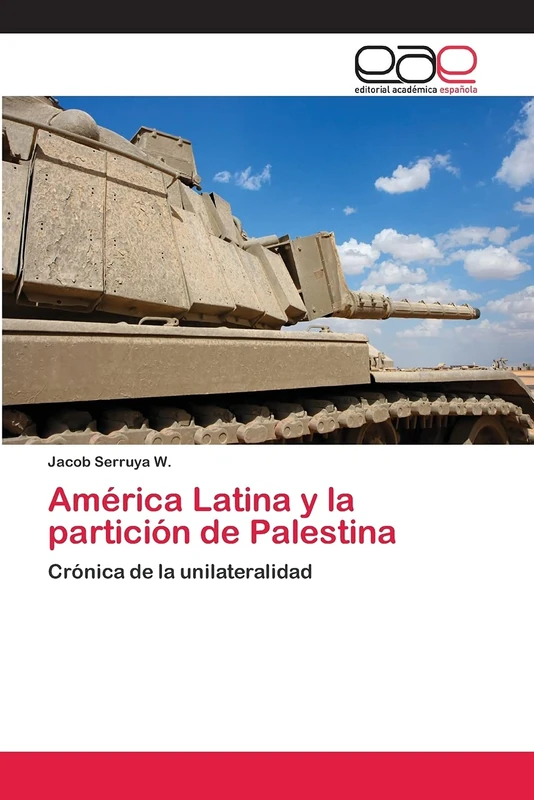 América Latina y la partición de Palestina: Crónica de la unilateralidad - Image 1