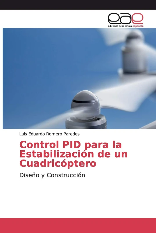 Control PID para la Estabilización de un Cuadricóptero: Diseño y Construcción