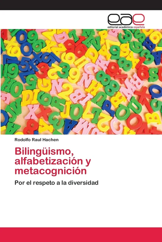 Bilingüismo, alfabetización y metacognición: Por el respeto a la diversidad