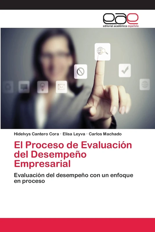 El Proceso de Evaluación del Desempeño Empresarial: Evaluación del desempeño con un enfoque en proceso