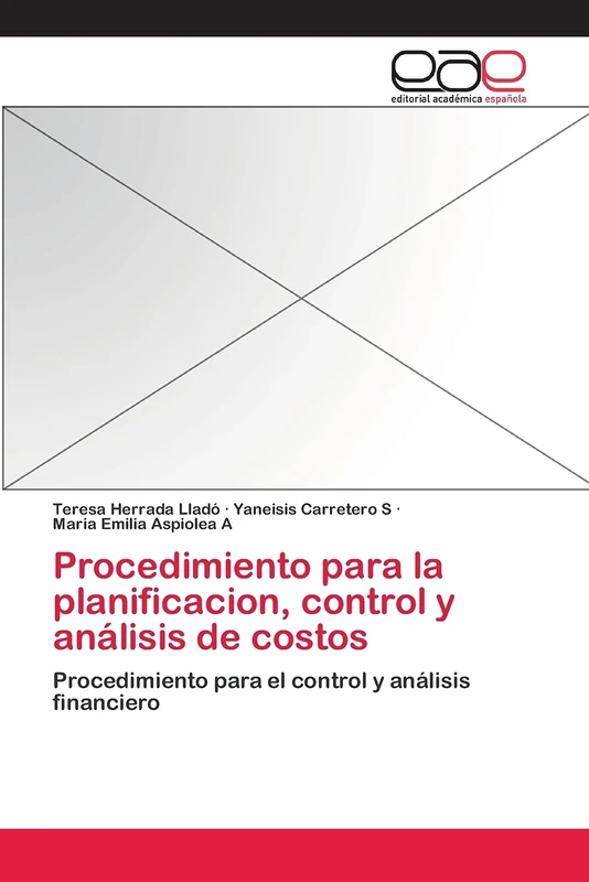 Procedimiento para la planificacion, control y análisis de costos: Procedimiento para el control y análisis financiero