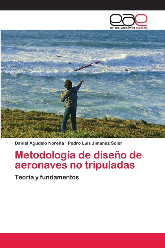 Metodología de diseño de aeronaves no tripuladas: Teoría y fundamentos