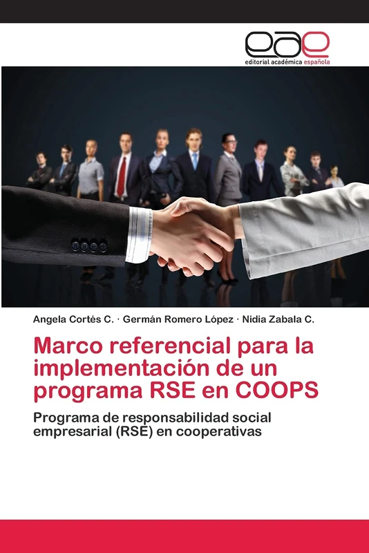 Marco referencial para la implementación de un programa RSE en COOPS: Programa de responsabilidad social empresarial (RSE) en cooperativas
