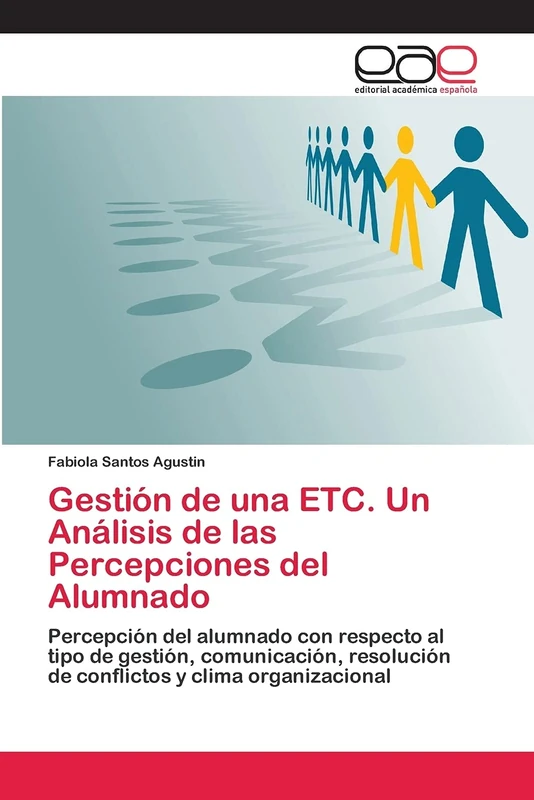 Gestión de una ETC. Un Análisis de las Percepciones del Alumnado: Percepción del alumnado con respecto al tipo de gestión, comunicación, resolución de conflictos y clima organizacional - Image 1