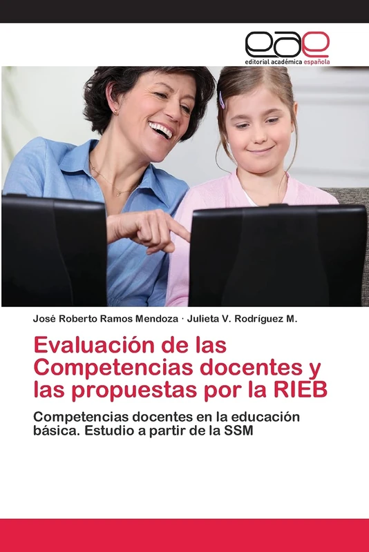 Evaluación de las Competencias docentes y las propuestas por la RIEB: Competencias docentes en la educación básica. Estudio a partir de la SSM