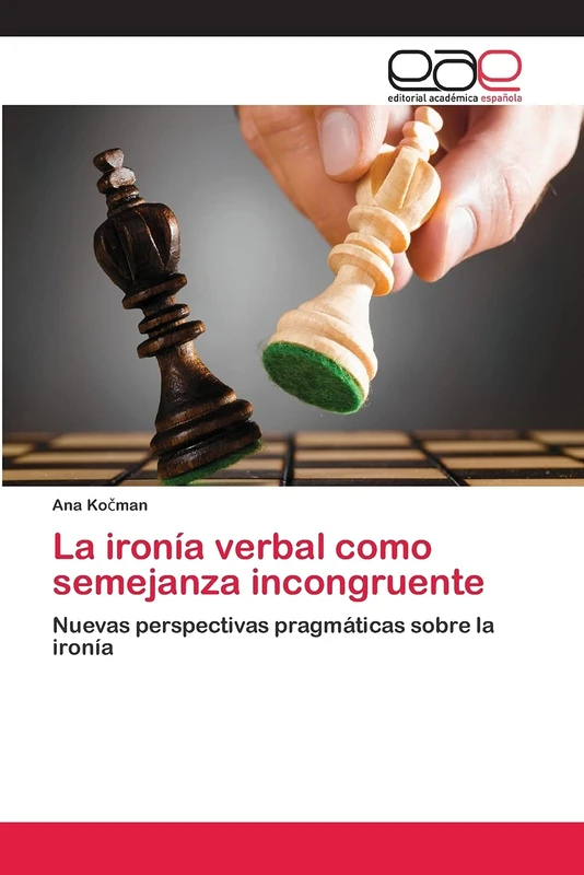 La ironía verbal como semejanza incongruente: Nuevas perspectivas pragmáticas sobre la ironía - Image 1