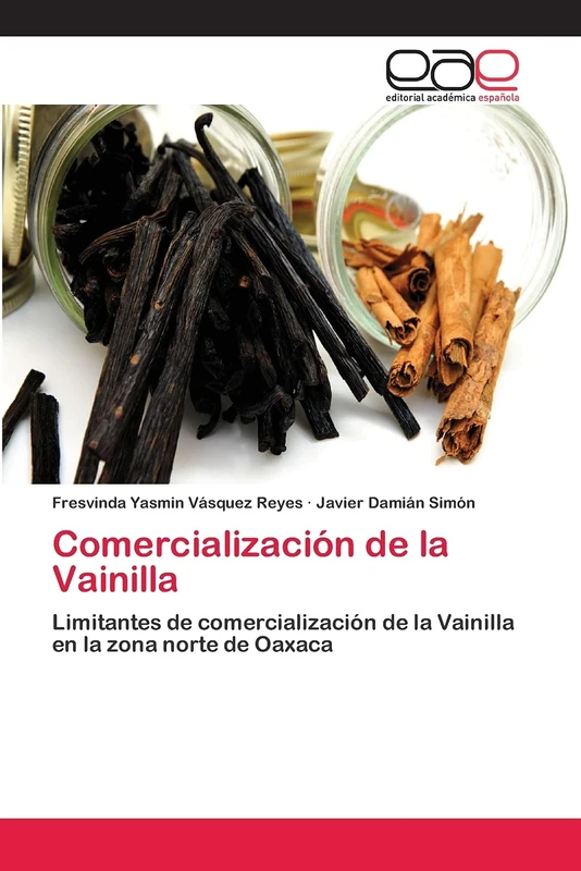 Comercialización de la Vainilla: Limitantes de comercialización de la Vainilla en la zona norte de Oaxaca
