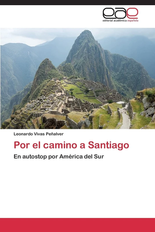 Por el camino a Santiago: En autostop por América del Sur