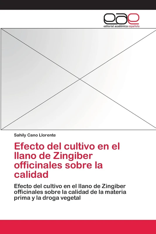 Efecto del cultivo en el llano de Zingiber officinales sobre la calidad: Efecto del cultivo en el llano de Zingiber officinales sobre la calidad de la materia prima y la droga vegetal - Image 1