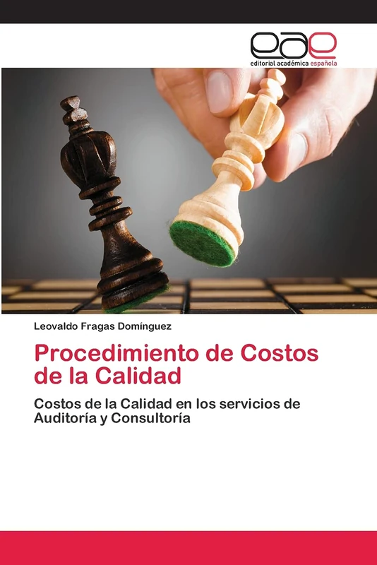 Procedimiento de Costos de la Calidad: Costos de la Calidad en los servicios de Auditoría y Consultoría