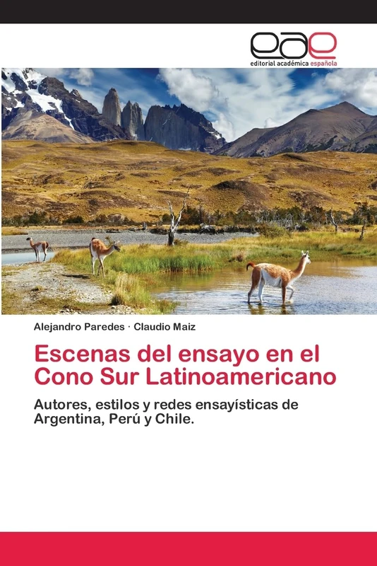 Escenas del ensayo en el Cono Sur Latinoamericano: Autores, estilos y redes ensayísticas de Argentina, Perú y Chile. - Image 1