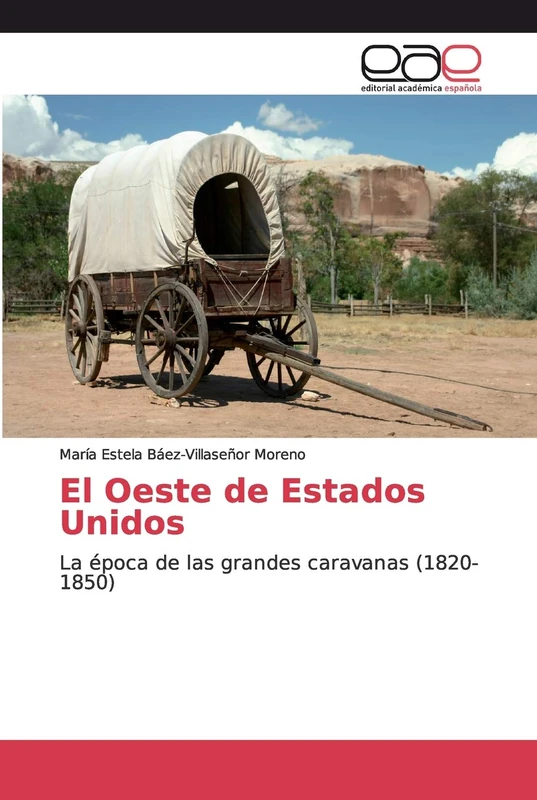 El Oeste de Estados Unidos: La época de las grandes caravanas (1820-1850) - Image 1