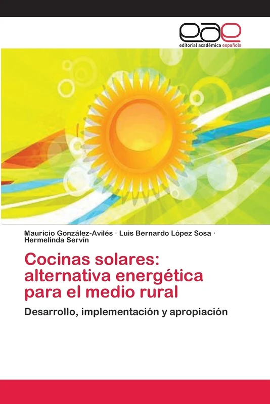 Cocinas solares: alternativa energética para el medio rural: Desarrollo, implementación y apropiación