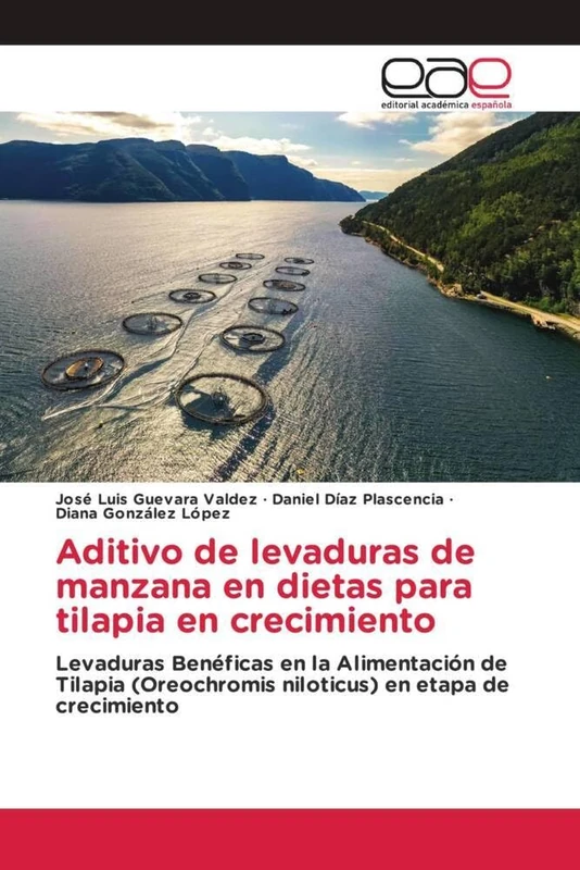 Aditivo de levaduras de manzana en dietas para tilapia en crecimiento: Levaduras Benéficas en la Alimentación de Tilapia (Oreochromis niloticus) en etapa de crecimiento - Image 1