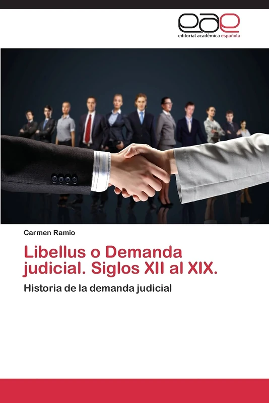 Libellus o Demanda judicial. Siglos XII al XIX.: Historia de la demanda judicial