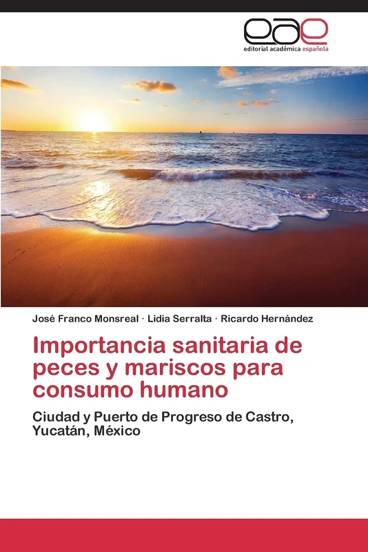 Importancia sanitaria de peces y mariscos para consumo humano: Ciudad y Puerto de Progreso de Castro, Yucatán, México - Image 1