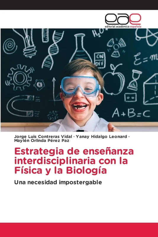 Estrategia de enseñanza interdisciplinaria con la Física y la Biología: Una necesidad impostergable