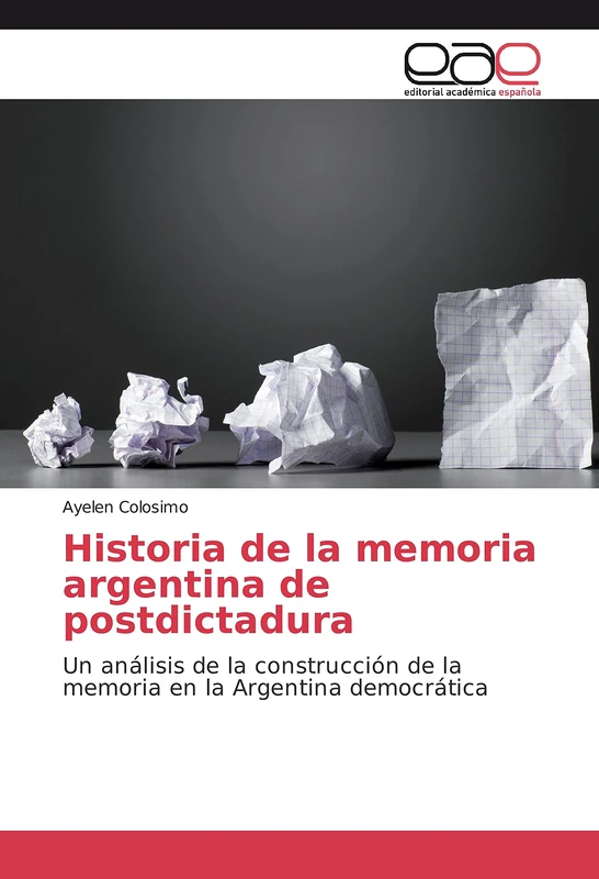 Historia de la memoria argentina de postdictadura: Un análisis de la construcción de la memoria en la Argentina democrática - Image 1