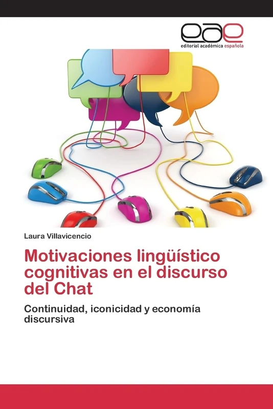 Motivaciones lingüístico cognitivas en el discurso del Chat: Continuidad, iconicidad y economía discursiva