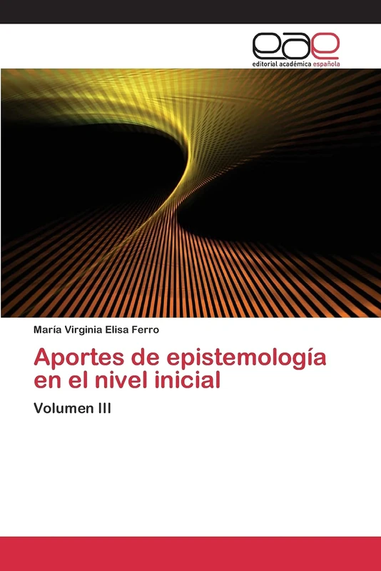 Aportes de epistemología en el nivel inicial: Volumen III