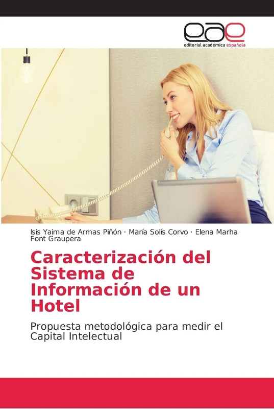 Caracterización del Sistema de Información de un Hotel: Propuesta metodológica para medir el Capital Intelectual
