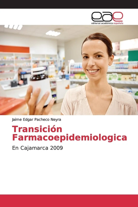 Transición Farmacoepidemiologica: En Cajamarca 2009