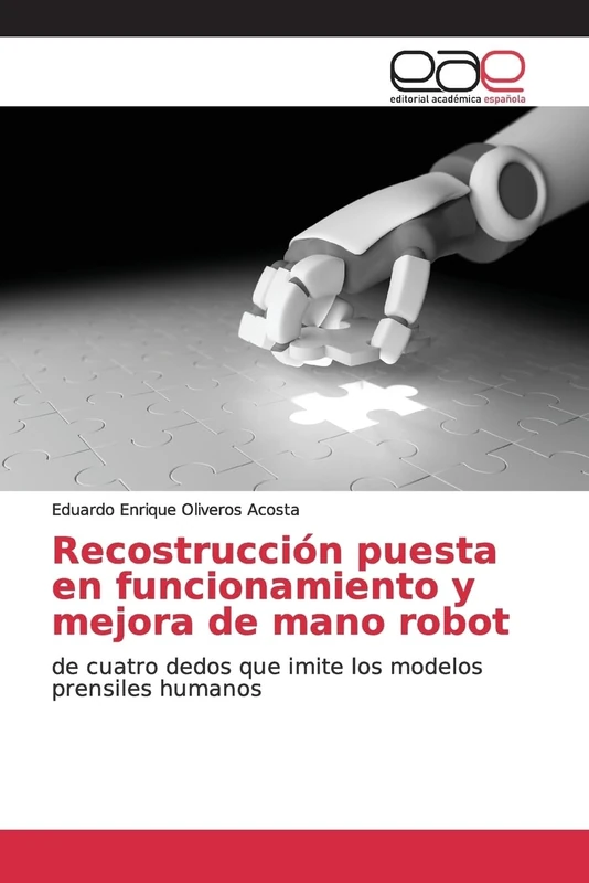 Recostrucción puesta en funcionamiento y mejora de mano robot: de cuatro dedos que imite los modelos prensiles humanos - Image 1