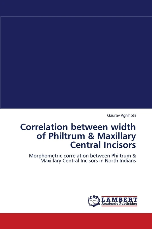 Correlation between width of Philtrum & Maxillary Central Incisors: Morphometric correlation between Philtrum & Maxillary Central Incisors in North Indians