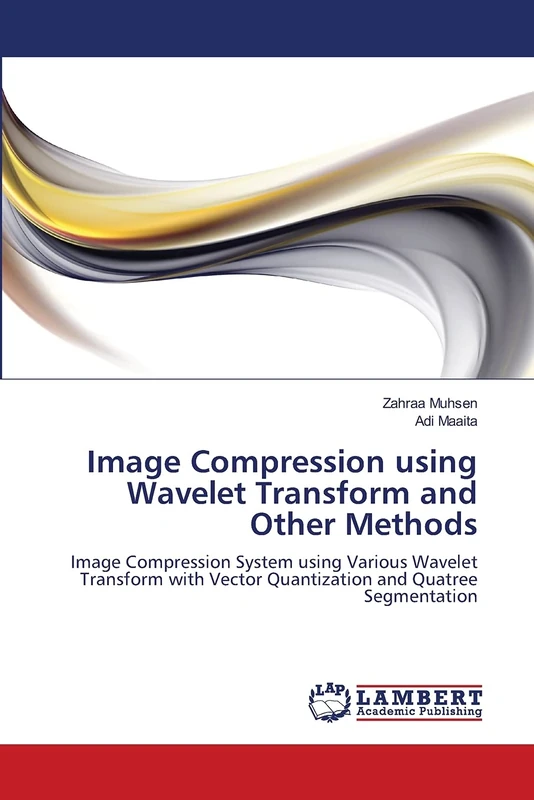 Image Compression using Wavelet Transform and Other Methods: Image Compression System using Various Wavelet Transform with Vector Quantization and Quatree Segmentation