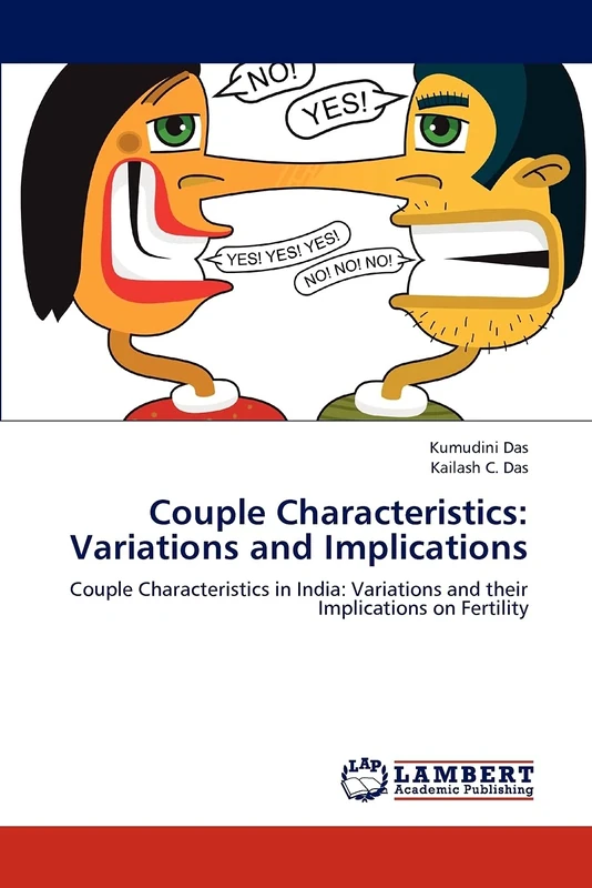 Couple Characteristics: Variations and Implications: Couple Characteristics in India: Variations and their Implications on Fertility