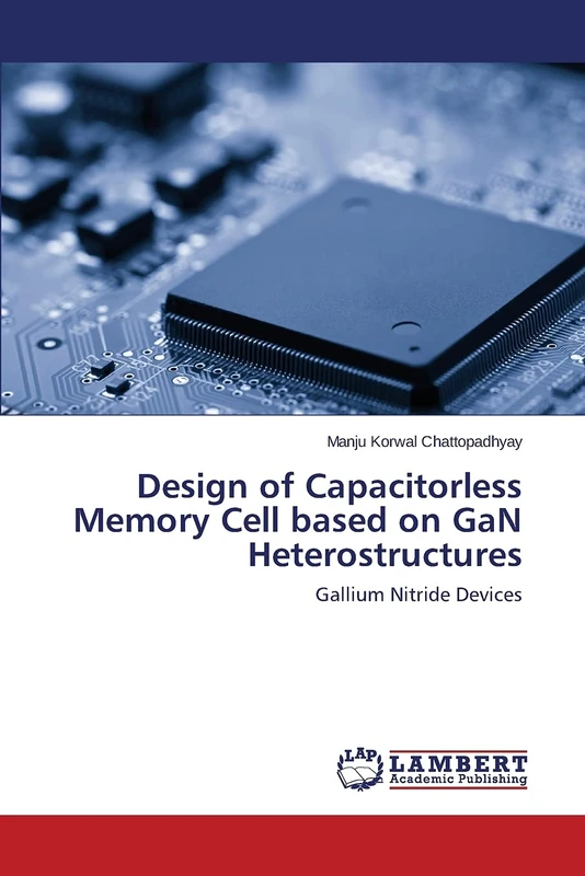 Design of Capacitorless Memory Cell based on GaN Heterostructures: Gallium Nitride Devices