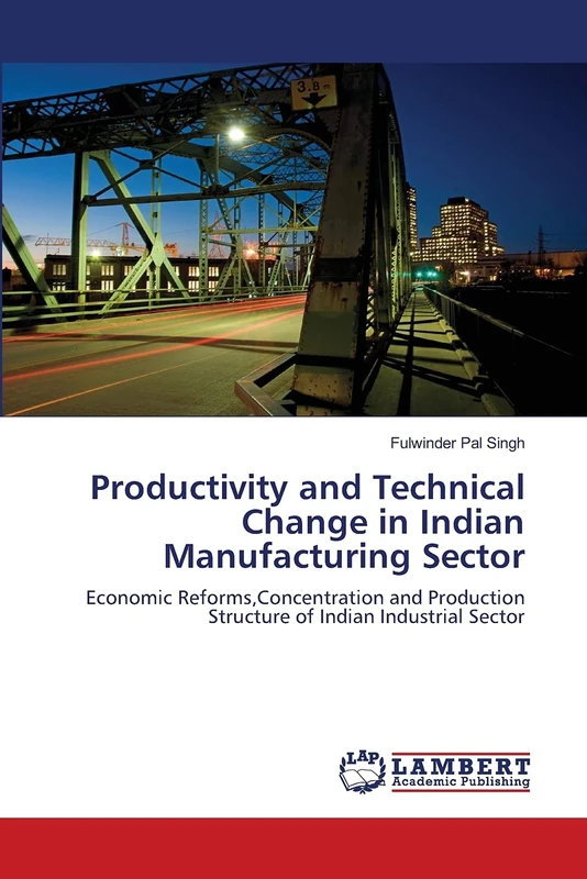 Productivity and Technical Change in Indian Manufacturing Sector: Economic Reforms,Concentration and Production Structure of Indian Industrial Sector
