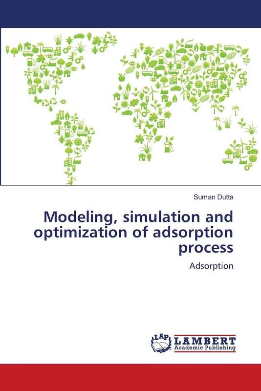 Modeling, simulation and optimization of adsorption process: Adsorption
