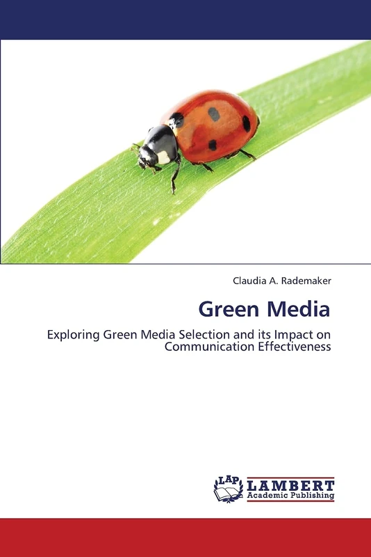 Green Media: Exploring Green Media Selection and its Impact on Communication Effectiveness
