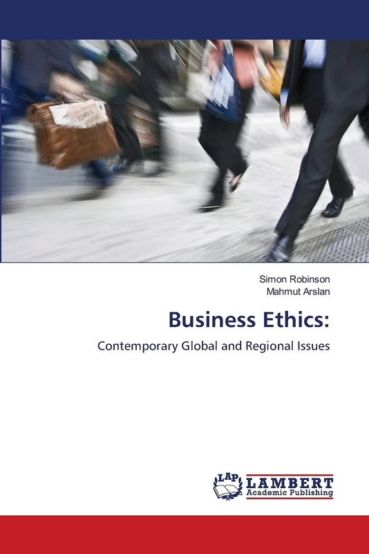 Business Ethics:: Contemporary Global and Regional Issues
