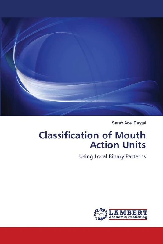 Classification of Mouth Action Units: Using Local Binary Patterns