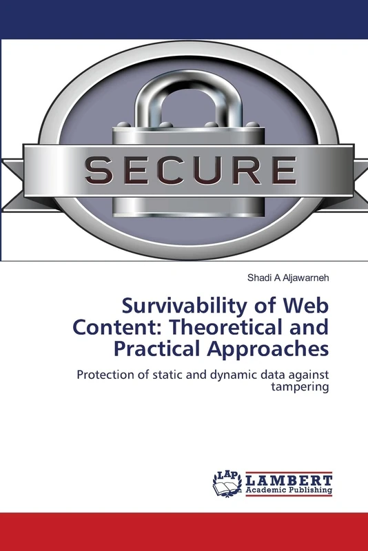 Survivability of Web Content: Theoretical and Practical Approaches: Protection of static and dynamic data against tampering