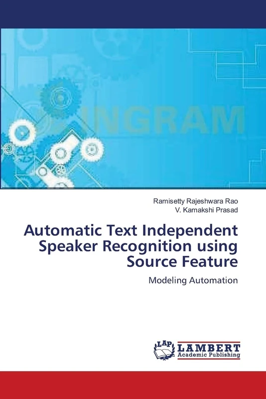 Automatic Text Independent Speaker Recognition using Source Feature: Modeling Automation