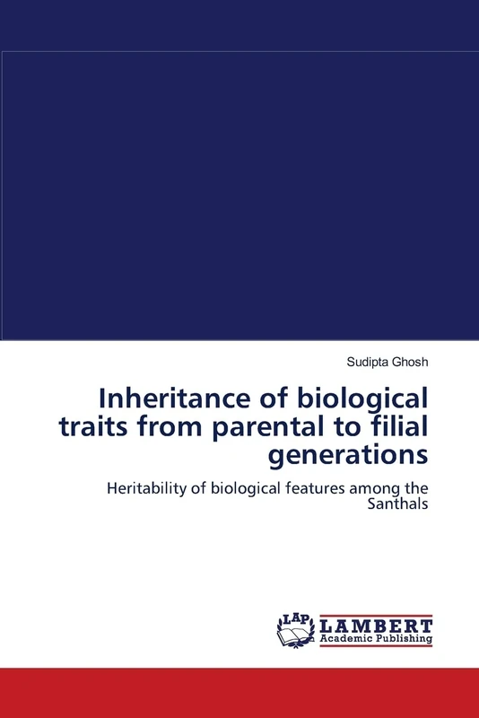 Inheritance of biological traits from parental to filial generations: Heritability of biological features among the Santhals
