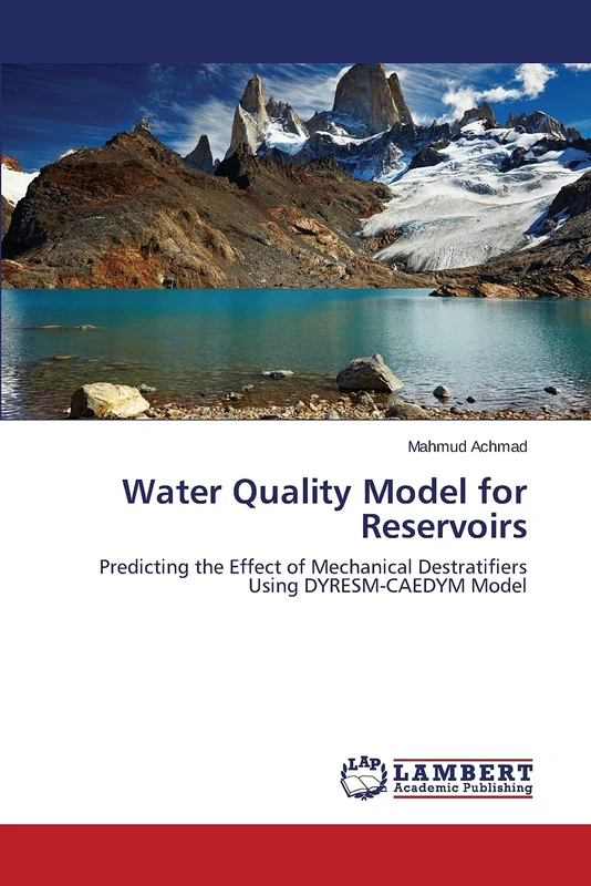 Water Quality Model for Reservoirs: Predicting the Effect of Mechanical Destratifiers Using DYRESM-CAEDYM Model