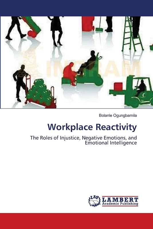 Workplace Reactivity: The Roles of Injustice, Negative Emotions, and Emotional Intelligence