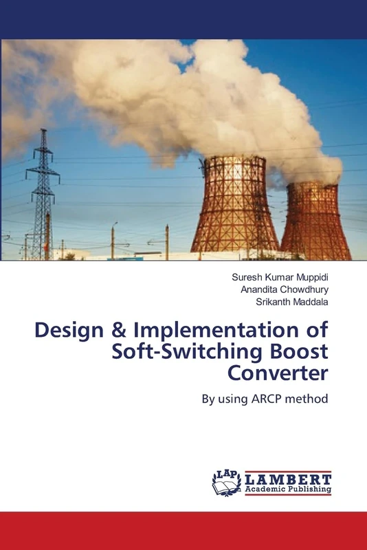 Design & Implementation of Soft-Switching Boost Converter: By using ARCP method