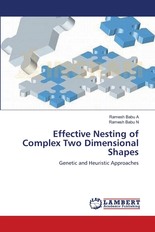 Effective Nesting of Complex Two Dimensional Shapes: Genetic and Heuristic Approaches