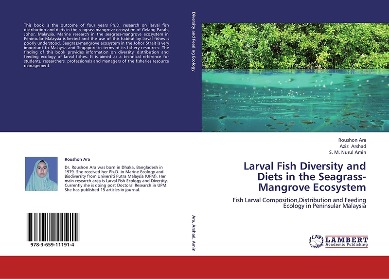 Larval Fish Diversity and Diets in the Seagrass-Mangrove Ecosystem: Fish Larval Composition,Distribution and Feeding Ecology in Peninsular Malaysia